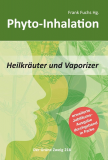 Phyto-Inhalation - Heilkräuter und Vaporizer - Das Buch (Deutsche Auflage 2023)